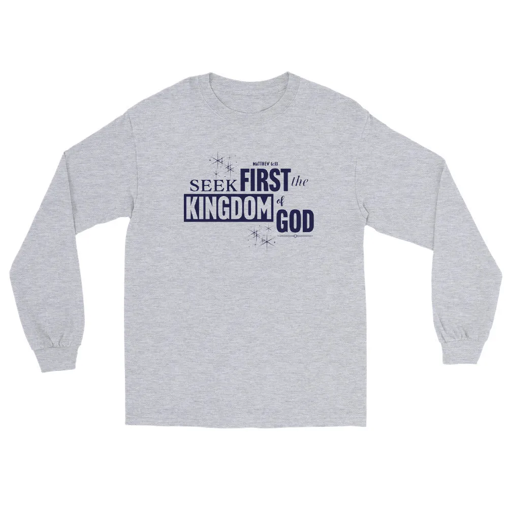 Seek First the Kingdom Long Sleeve Shirt