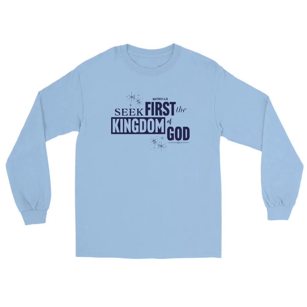 Seek First the Kingdom Long Sleeve Shirt