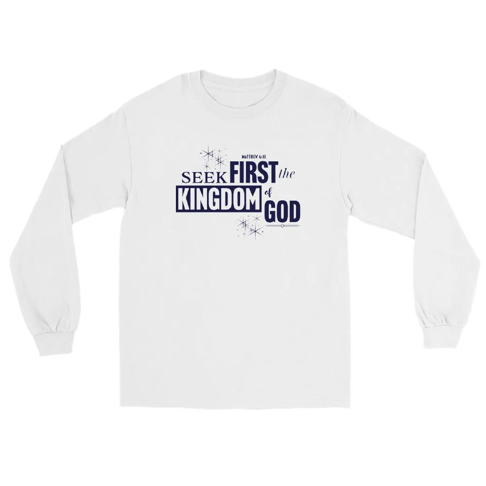 Seek First the Kingdom Long Sleeve Shirt