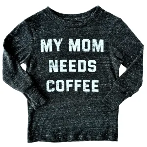 SILAS - My Mom Needs Coffee Long Sleeve Tee in Charcoal