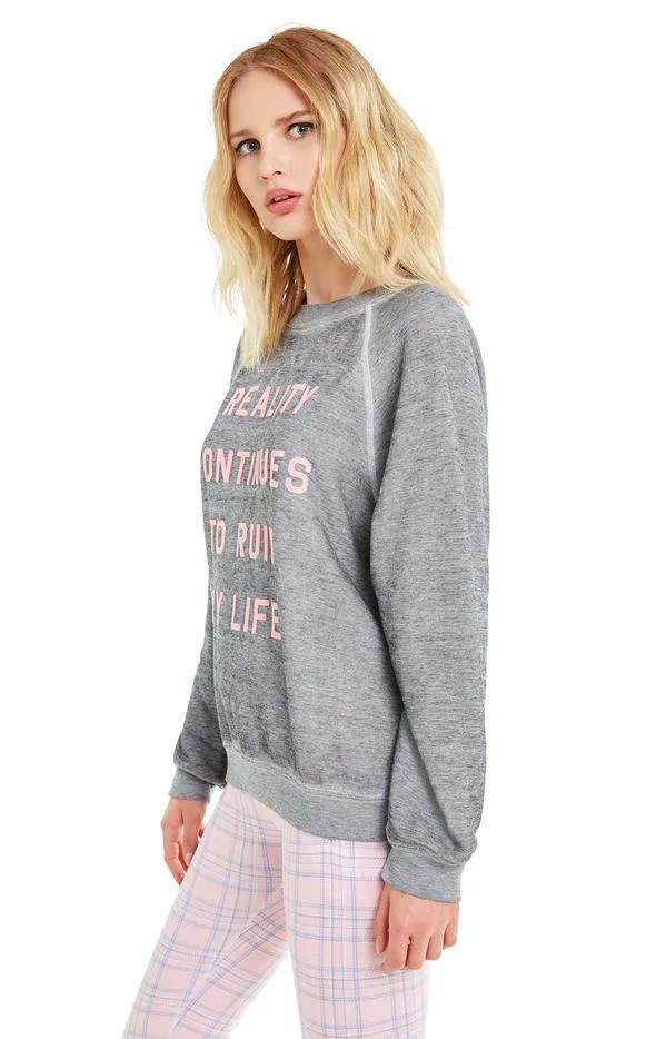 WILDFOX - Reality Continues To Ruin My Life Sweatshirt